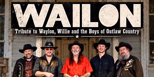 Tribute to Waylon, Willie and the Boys of Outlaw Country with WailOn at Opry Barn, Cortland, NY