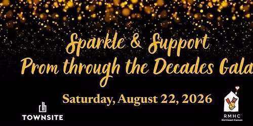 RMHC Sparkle & Support - Prom through the Decades Gala