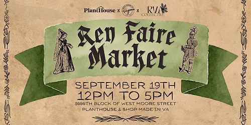 Ren Faire Market w\/ Planthouse + RVA Collective