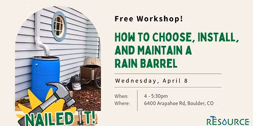 How to Choose, Install, & Maintain a Rain Barrel (Free Workshop)