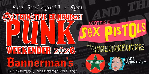 Stigmata Presents AlTHE SCOTTISH SEX PISTOLS\u00a0 + THE GIMME GIMME GIMMES\u00a0+ RATISTAS + VIKKI &amp; THE GITS