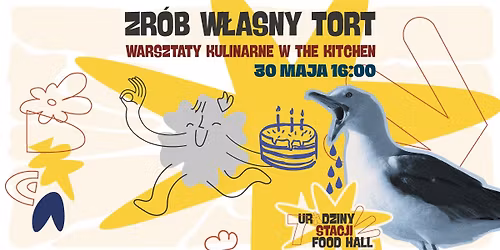 Zr\u00f3b w\u0142asny tort | warsztaty cukiernicze | 7. Urodziny Stacji Food Hall