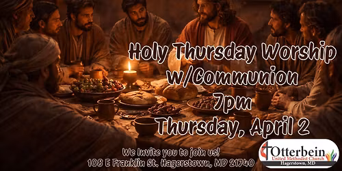 Holy Thursday Worship at Otterbein
