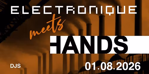 MUSIQUE ELECTRONIQUE meets HANDS 
