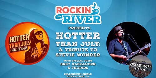 Rockin\u2019 the River: Hotter Than July: Stevie Wonder Tribute, with Bret Alexander & Friends