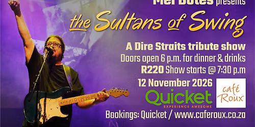 Mel Botes presents the Sultans of Swing - a Dire Straits Tribute show