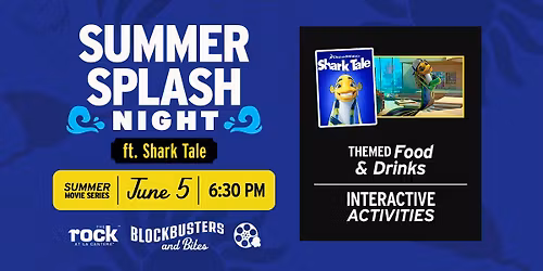 Blockbusters & Bites | Summer Splash Night featuring Shark Tale presented by SWBC