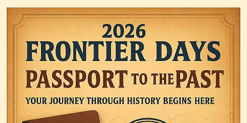 2026 Frontier Days: Passport to the Past