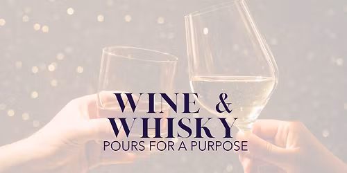 Wine & Whisky: A Tasting Event