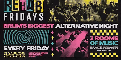 Rehab Friday @ Snobs Birmingham \ud83e\udd1f 21\/08