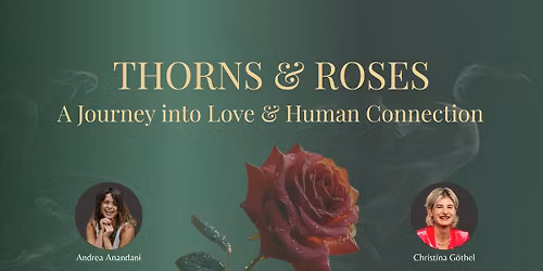 Thorns & Roses: A Journey into Love & Human Connection
