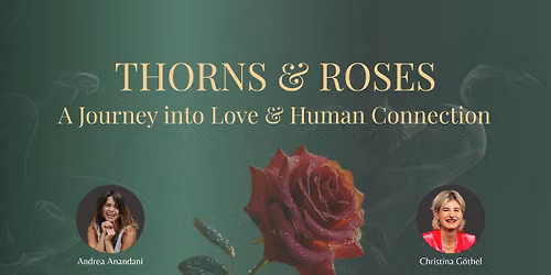 Thorns & Roses: A Journey into Love & Human Connection