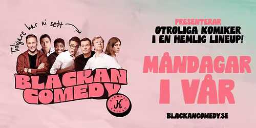 Blackan Comedy - 4 maj 