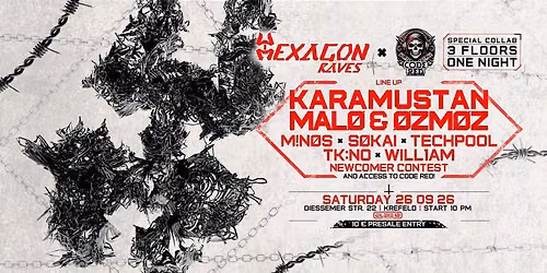 CODE RED x HEXAGON RAVES: w\/ Tripter, E-Bit, Fehlfunktion, Inspektor, Karamustan, Mal\u00f8 & \u00d8zm\u00f8z, 