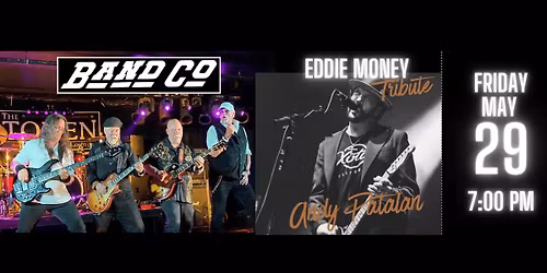 Bad Company Tribute wsg Eddie Money Tribute