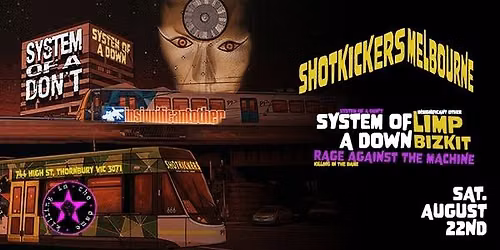Limp Bizkit + System of a Down + Rage Against The Machine Tributes @ Shotkickers Melbourne