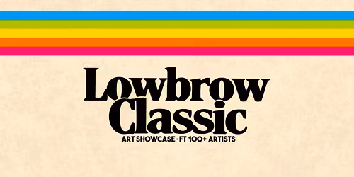 Lowbrow Classic Art Showcase