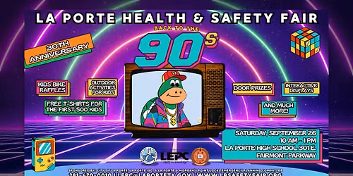 2026 La Porte Health & Safety Fair - Back to the 90's