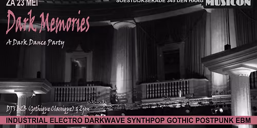 DARK MEMORIES (A DARK DANCE PARTY) | MUSICON, DEN HAAG