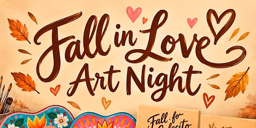 FALL in Love Art Night