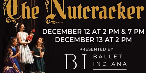 Ballet Indiana Presents: The Nutcracker
