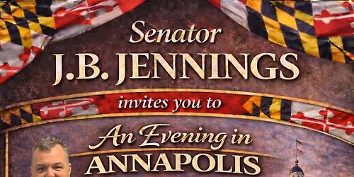 Evening in Annapolis with Senator J.B. Jennings