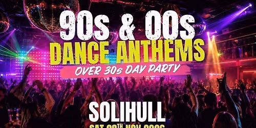 90s &amp; 00s Dance Anthems Day Party: Solihull