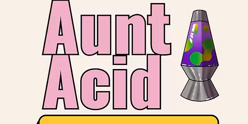 Aunt Acid Live