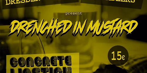 DRENCHED IN MUSTARD by TJ Elbadlers\/ TJ Dresden F.T.W.