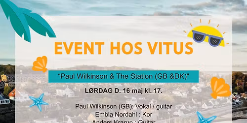 \ud83c\udfa4 Paul Wilkinson & The Station (great \ud83c\uddec\ud83c\udde7 & \ud83c\udde9\ud83c\uddf0 ) \ud83d\udcc5 L\u00f8rdag d. 16. maj kl. 17