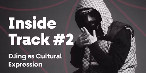 Inside Track #2: DJing as Cultural Expression - SGAMO (IT)