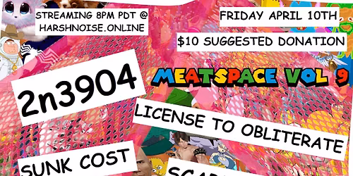 meatspace vol 9: Sunk Cost \/ Scarlet Death \/ 2N3904 \/ License to Obliterate