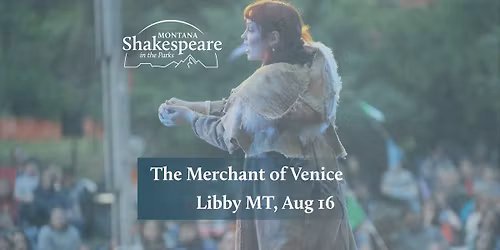 Free Performance of \u201cThe Merchant of Venice\u201d in Libby, MT