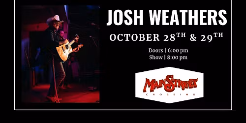 Josh Weathers | LIVE at Main Street Crossing