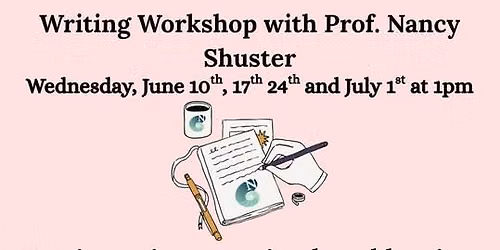 Writing Workshop with Prof. Nancy Shuster