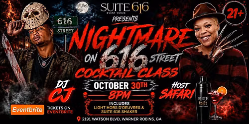 NIGHTMARE ON 616 STREET: COCKTAIL CLASS