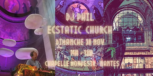 Ecstatic Church avec DJ Phil