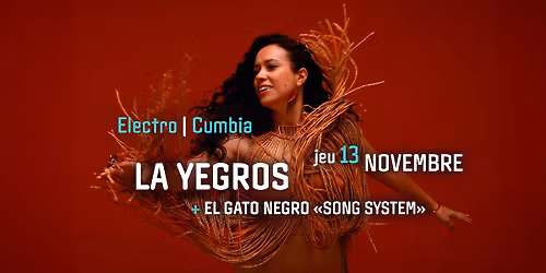 LA YEGROS + EL GATO NEGRO \u00ab SONG SYSTEM \u00bb - 13 novembre - El Mediator Perpignan