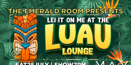 Emerald Room: Lei It On Me at the Luau Lounge