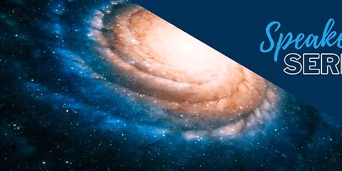 Speaker Series: Astrophysics