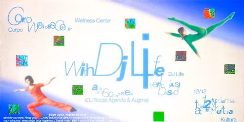 Corpo Wellness Center w\/ DJ LIFE at Kultura {12\/12}