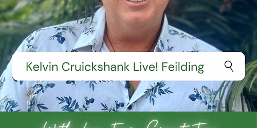 Kelvin Cruickshank Live -  "With Love From Spirit" Tour - FEILDING