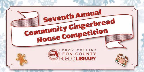 Seventh Annual Community Gingerbread House Competition
