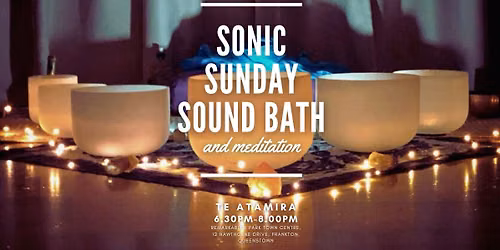 SONIC SUNDAY - Sound Bath & Meditation (July 2026)