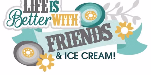June Fellowship - Friends & Ice Cream!