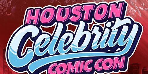 Houston Celebrity Comic Con