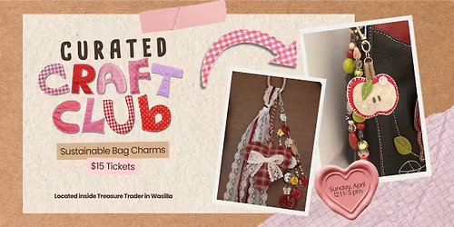Curated Craft Club - Sustainable Bag Charms