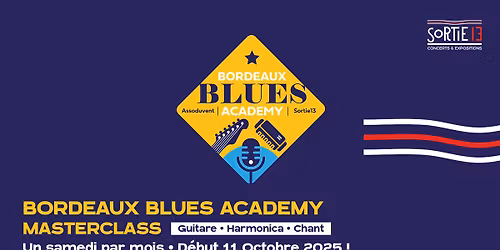 Les Masterclass Bordeaux Blues Academy · Sortie 13 · Pessac