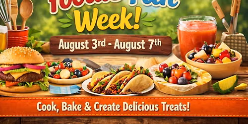 Summer Camp Week 5: Foodie Fun Week \u2013 8\/3-8\/7