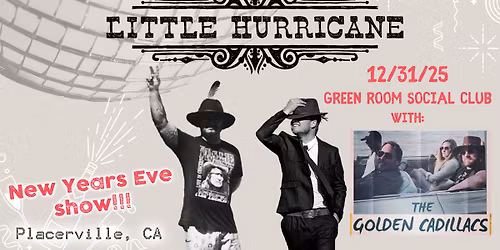 NYE party with Little Hurricane and The Golden Cadillacs
